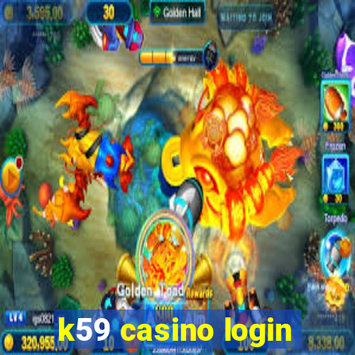 k59 casino login